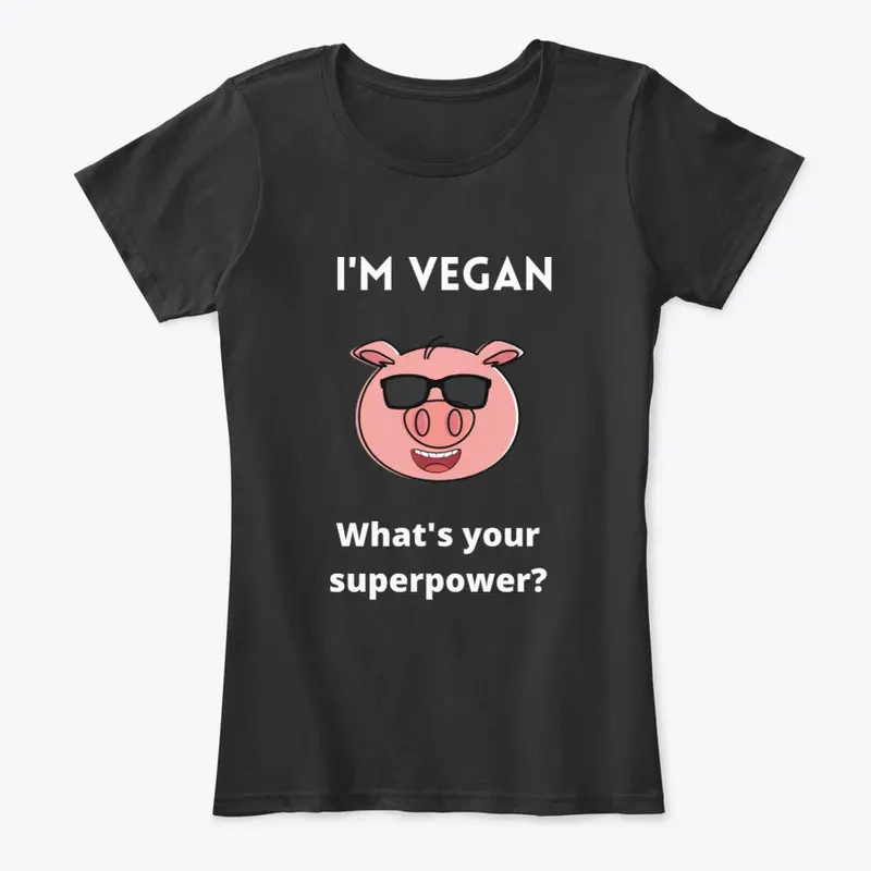 I'm vegan, what's your superpower?