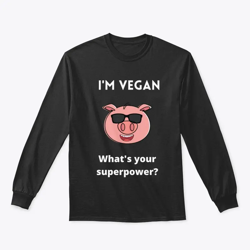 I'm vegan, what's your superpower?